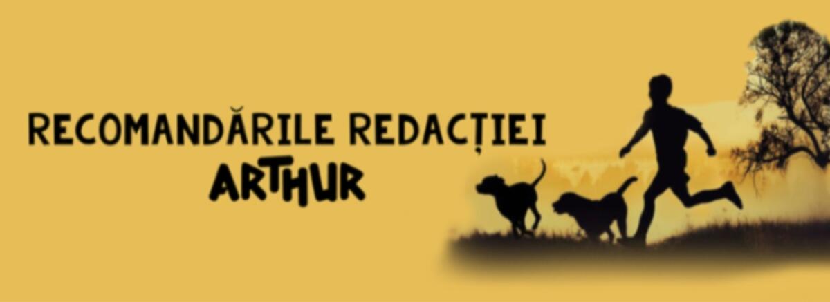 Recomandările redacției Arthur - alte 5 cărți preferate