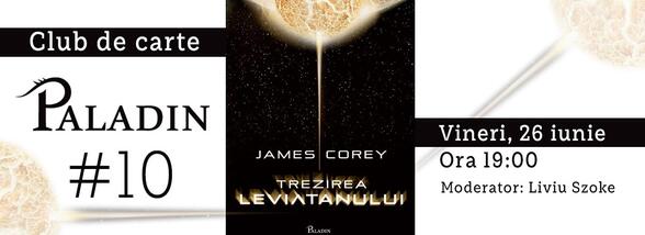 Club de carte Paladin #10 - Trezirea Leviatanului, James S.A. Corey
