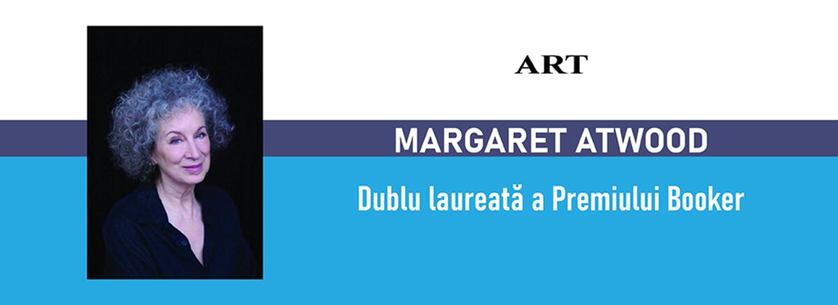 Margaret Atwood: Dublu laureată a Premiului Booker