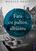 Fata cu palton albastru | paperback