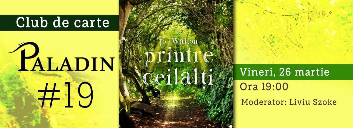 Club de carte Paladin #19 &ndash; &bdquo;Printre ceilalți&rdquo;, Jo Walton