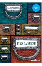 Fuga la muzeu | paperback