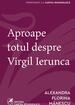 Aproape totul despre Virgil Ierunca