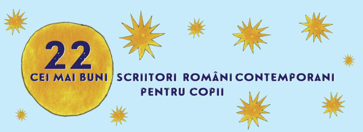 Care sunt cei mai cunoscuți scriitori rom&acirc;ni contemporani pentru copii publicați la Editura Arthur?