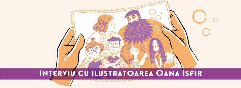 Interviu cu ilustratoarea Oana Ispir