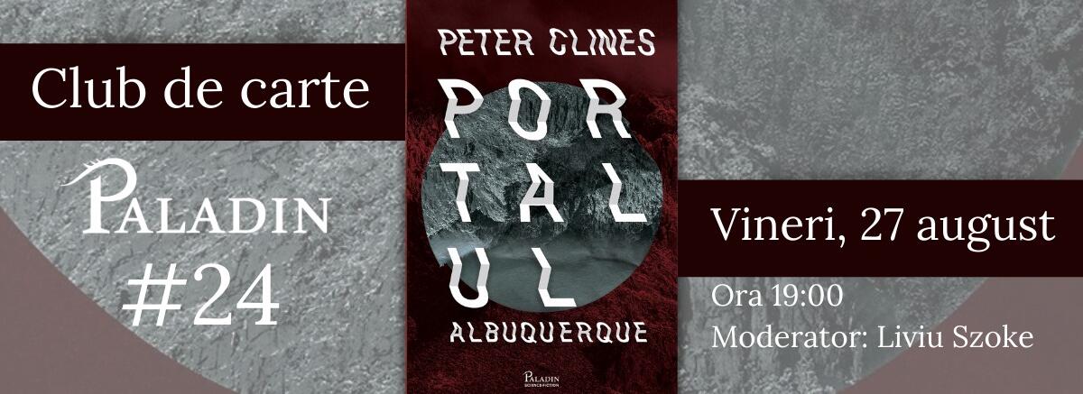 Club de carte #24: &bdquo;Portalul Albuquerque&rdquo;, Peter Clines