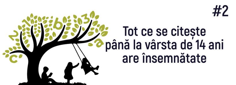 Tot ce se citește până la vârsta de 14 ani are însemnătate #2