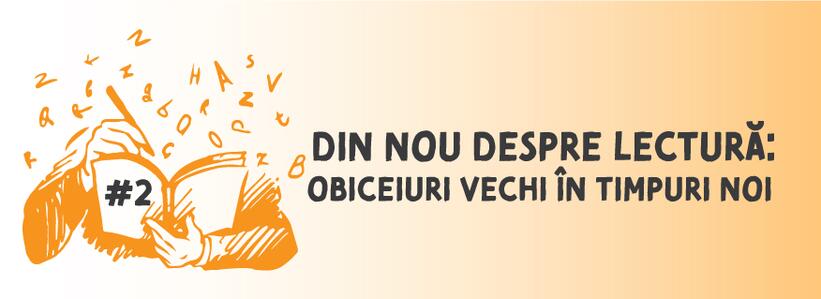 Din nou despre lectură: obiceiuri vechi în timpuri noi #2