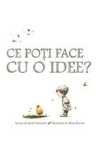 Copertă produs Ce poți face cu o idee?