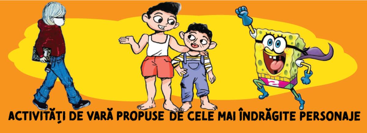 Activități de vară propuse de cele mai &icirc;ndrăgite personaje