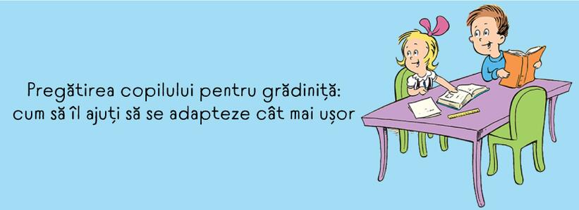Pregătirea copilului pentru grădiniță: cum să îl ajuți să se adapteze cât mai ușor