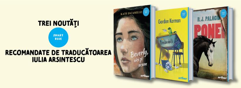 Trei cărți noi traduse și recomandate de Iulia Arsintescu