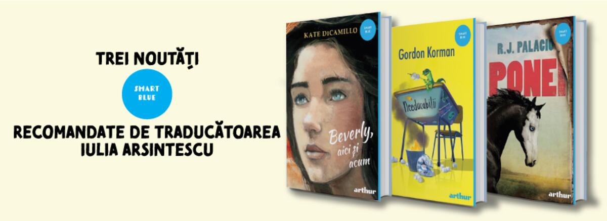 Trei cărți noi traduse și recomandate de Iulia Arsintescu