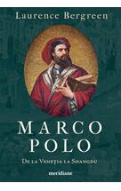 Marco Polo. De la Veneția la Shangdu