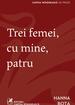 Trei femei, cu mine, patru