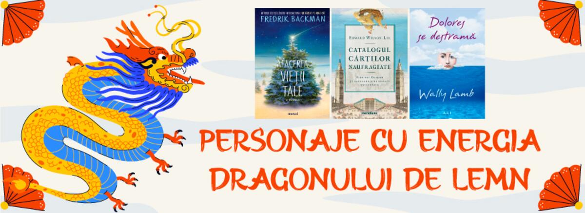 Personaje cu energia Dragonului de lemn