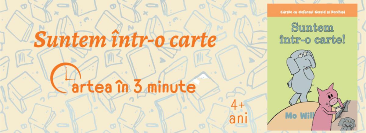 Suntem &icirc;ntr-o carte