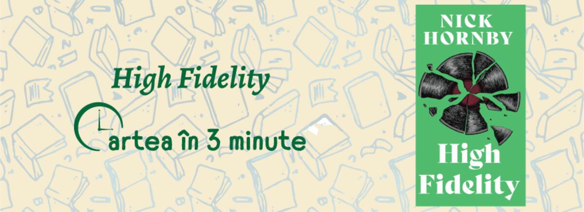 Cartea &icirc;n trei minute High Fidelity