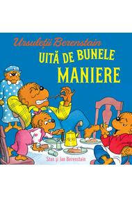 Copertă produs Ursuleții Berenstain uită de bunele maniere