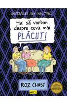 Hai să vorbim despre ceva mai plăcut