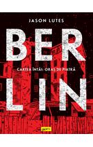 Berlin. Cartea întâi: Oraș de piatră