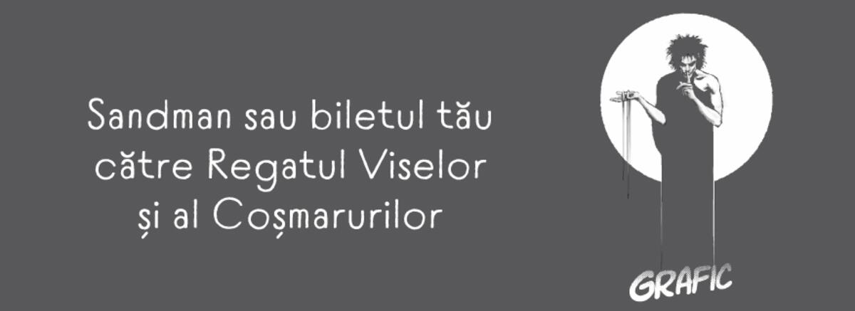 Sandman sau biletul tău către Regatul Viselor și al Coșmarurilor