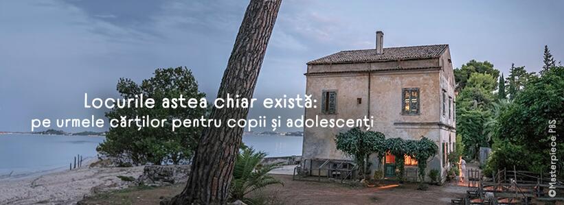 Locurile astea chiar există: pe urmele cărților pentru copii și adolescenți