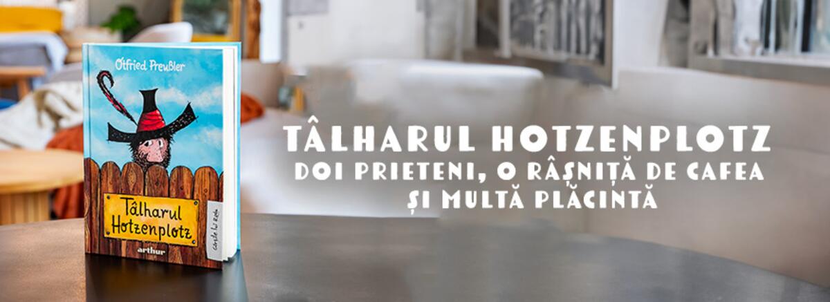 T&acirc;lharul Hotzenplotz. Doi prieteni, o r&acirc;șniță de cafea și multă plăcintă