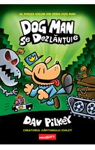 Dog Man (#2). Dog Man se dezlănțuie