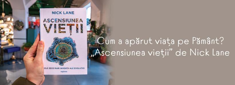 Cum a apărut viața pe Pământ? „Ascensiunea vieții” de Nick Lane