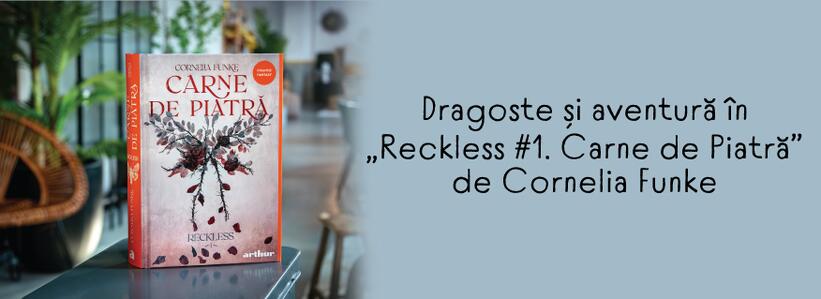 Dragoste și aventură în „Reckless #1. Carne de Piatră” de Cornelia Funke
