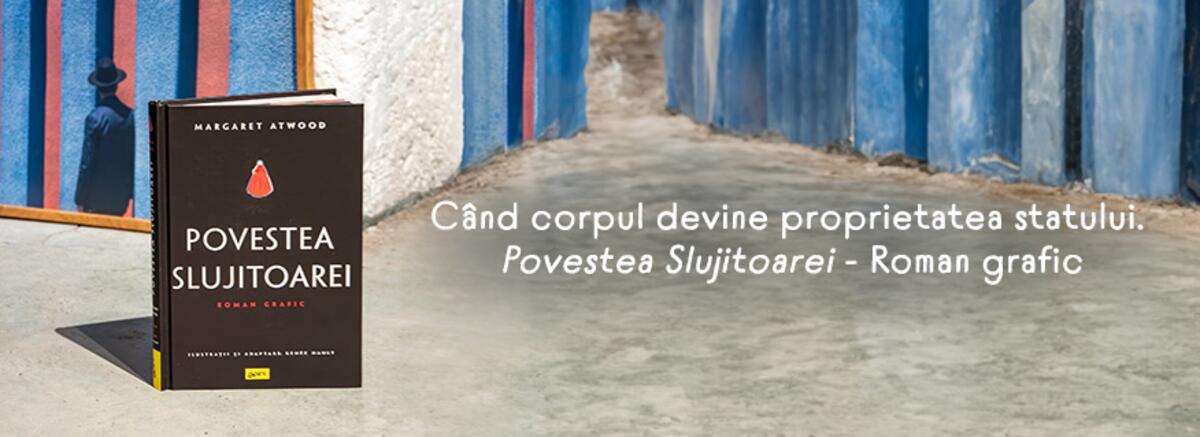 C&acirc;nd corpul devine proprietatea statului. &bdquo;Povestea Slujitoarei. Roman grafic&rdquo; de Margaret Atwood