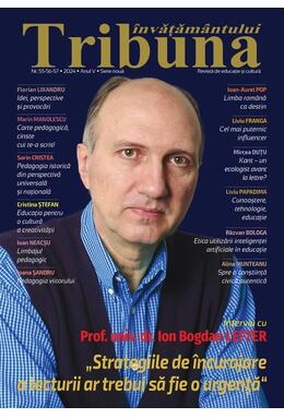 Tribuna Învățământului. Revista de educație și cultură Nr. 55-56-57/2024, Anul V, Serie Nouă