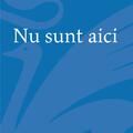 Nu sunt aici - gallery small 