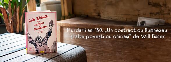 Murdarii ani &rsquo;30. &bdquo;Un contract cu Dumnezeu și alte povești cu chiriași&rdquo; de Will Eisner