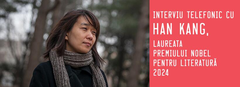 Interviu telefonic cu Han Kang, laureata premiului Nobel în 2024