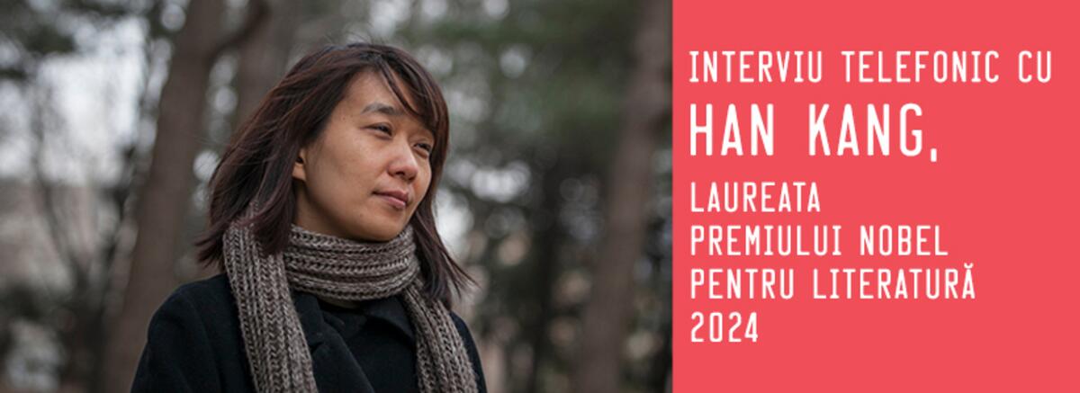Interviu telefonic cu Han Kang, laureata premiului Nobel &icirc;n 2024