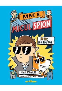 Pachet școlar ( Mac B.: Micul spion, Plictisitoarea vacanţă de vară, Cum să faci să nu citești...cool)