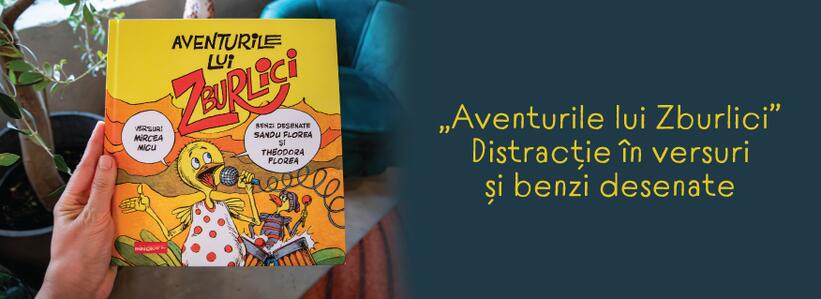 „Aventurile lui Zburlici”: Distracție în versuri și benzi desenate