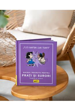 PEANUTS. Ghiduri pentru viață. Ghidul Peanuts pentru frați și surori