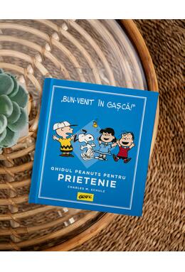 PEANUTS. Ghiduri pentru viață. Ghidul Peanuts pentru prietenie
