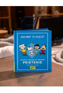 PEANUTS. Ghiduri pentru viață. Ghidul Peanuts pentru prietenie