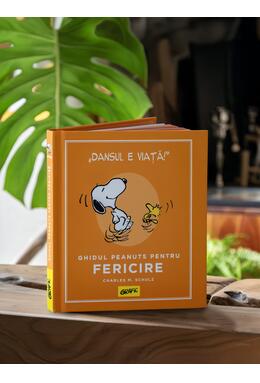 PEANUTS. Ghiduri pentru viață. Ghidul Peanuts pentru fericire
