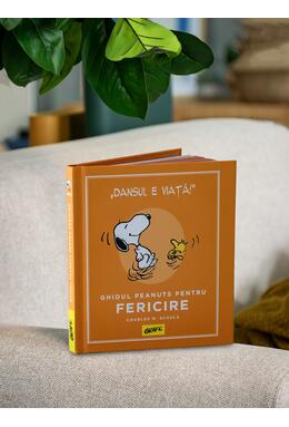 PEANUTS. Ghiduri pentru viață. Ghidul Peanuts pentru fericire