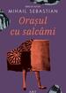 Orașul cu salcâmi
