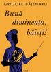 Bună dimineața, băieți!