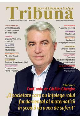 Tribuna Învățământului. Revista de educație și cultură Nr. 58-59-60/2024, Anul V, Serie Nouă