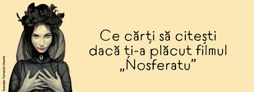 Ce cărți să citești dacă ți-a plăcut filmul „Nosferatu”