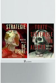 Pachet Martha Wells (Toate sistemele în alertă, Strategie de ieșire)