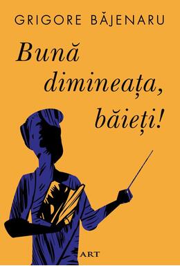 Pachet Gr. Băjenaru (Bună dimineața, băieți!, Cișmigiu & Comp)